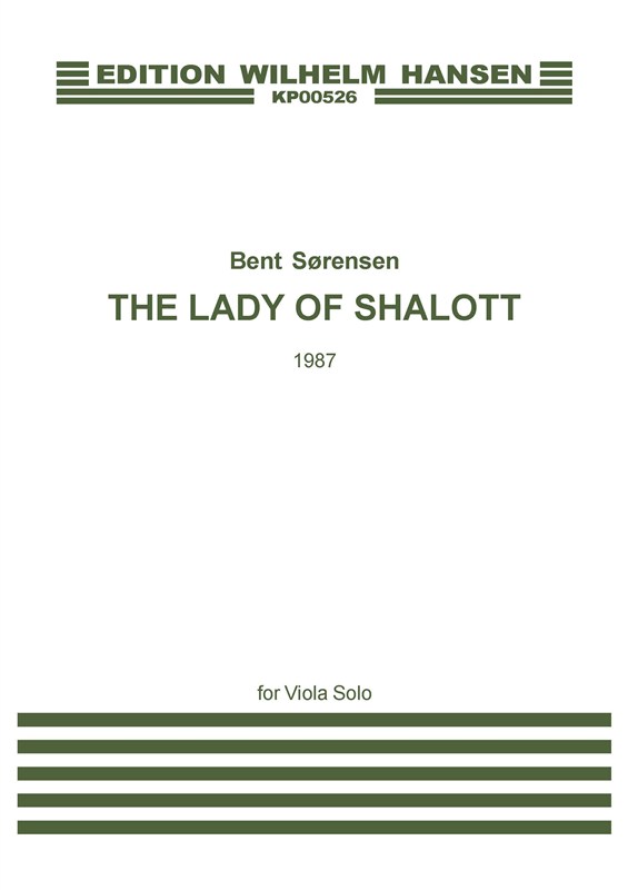 Bent Sørensen: The Lady Of Shalott (For viola solo)