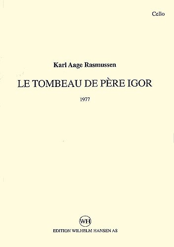 Karl Aage Rasmussen: Le Tombeau De Pere Igor (Parts)
