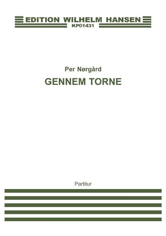 Per Nørgård: Gennem Torne (Through Thorns)