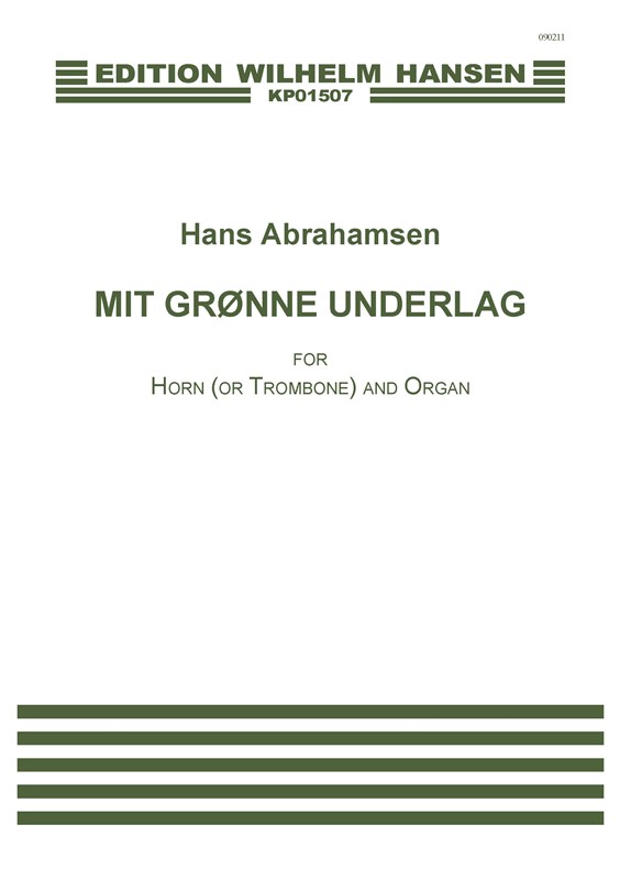 Hans Abrahamsen: Mit Grnne Underlag (Score and parts)