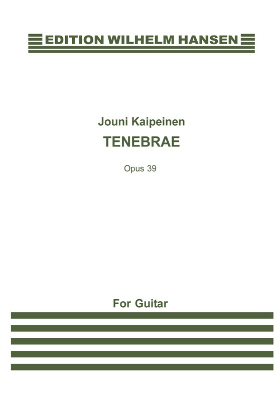 Jouni Kaipainen: Tenebrae Op.39 (Guitar)