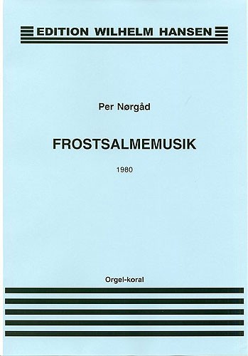 Per Nørgård: Frostsalmemusik