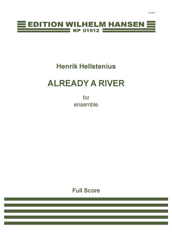 Henrik Hellstenius: Already A River (Score)