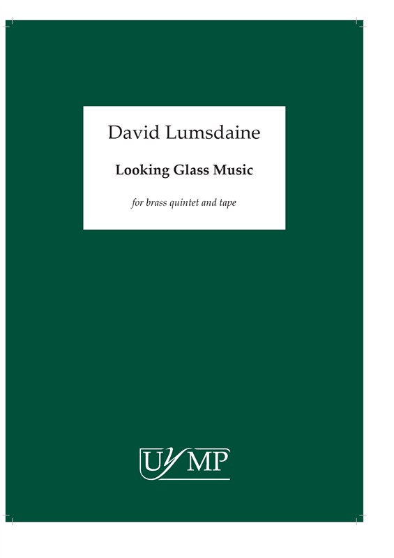 David Lumsdaine: Looking Glass Music