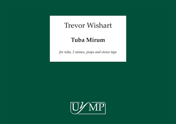 Trevor Wishart: Tuba Mirum