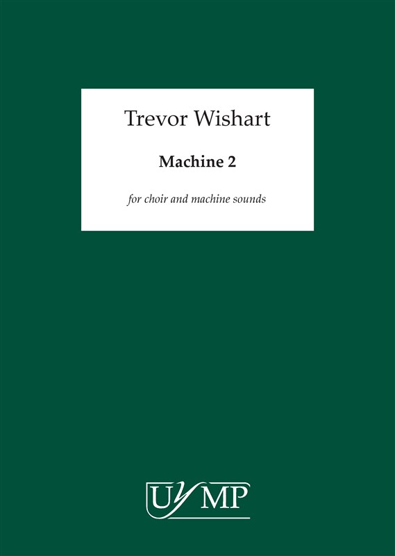 Trevor Wishart: Machine 2
