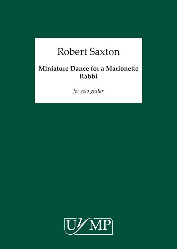 Robert Saxton: Miniature Dance For A Marionette Rabbi