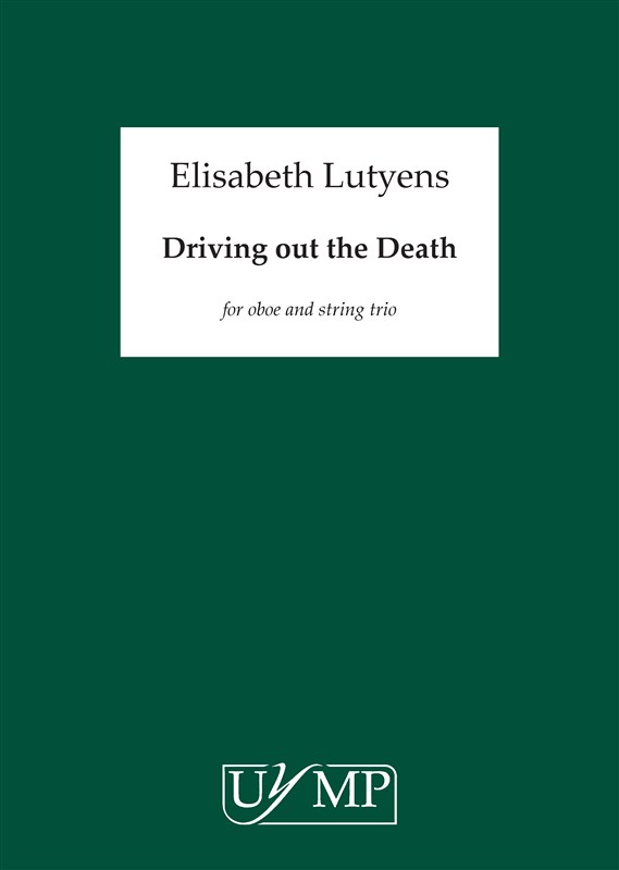 Elisabeth Lutyens: Driving Out The Death Op.81 (Score)