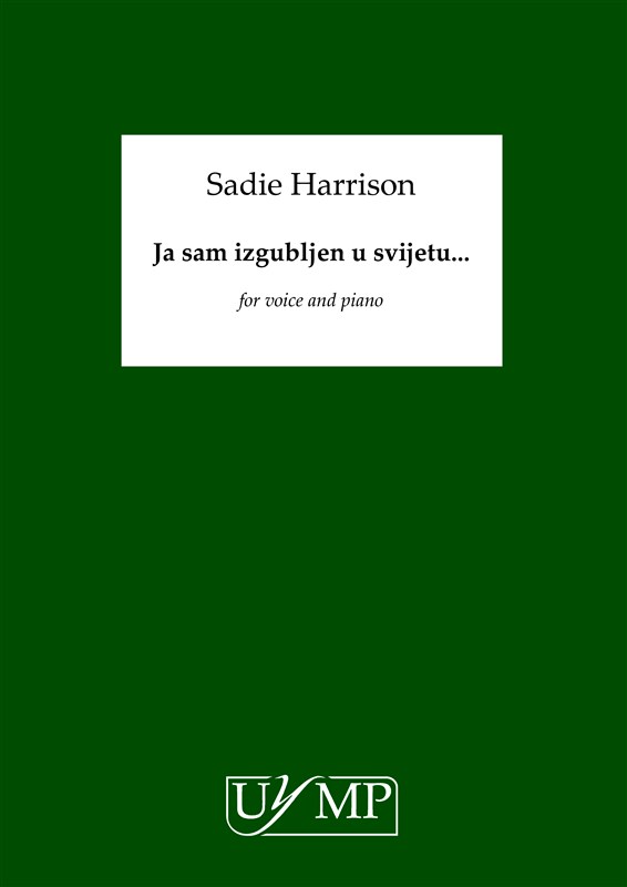 Sadie Harrison: Ja Sam Izgubljen U Svijetu... (Ich Bin Der Welt Adhanden Gekomme