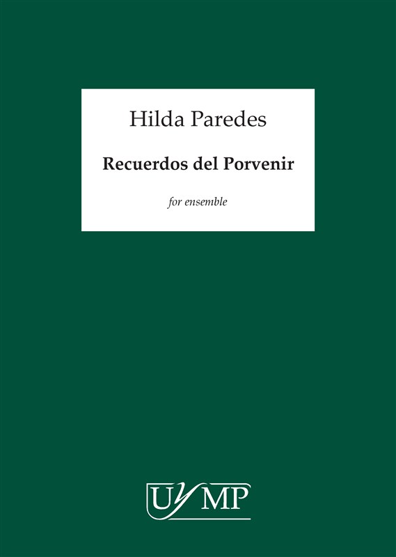Hilda Paredes: Recuerdos del Porvenir (Score)