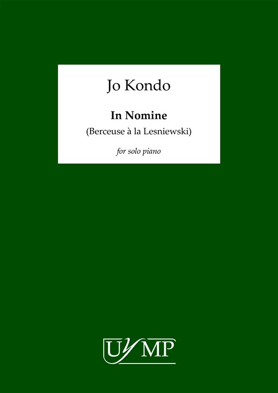 Jo Kondo: In Nomine (Berceuse à la Lesniewski)