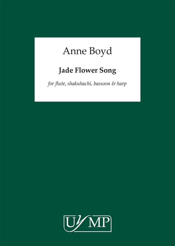 Anne Boyd: Jade Flower Song