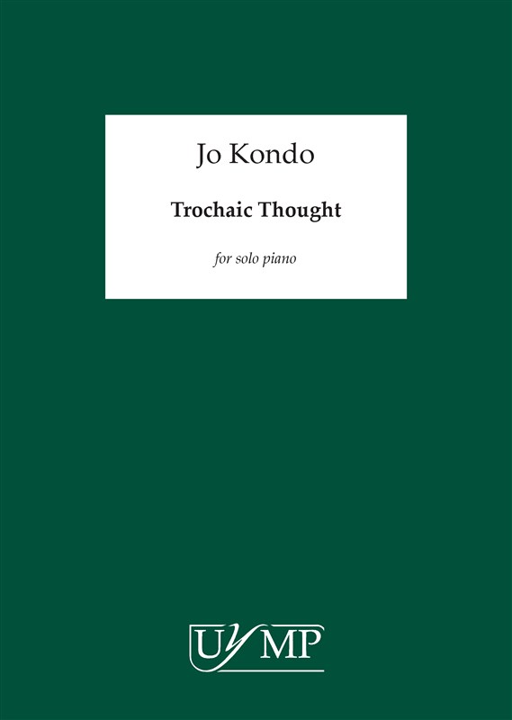 Jo Kondo: Trochaic Thought
