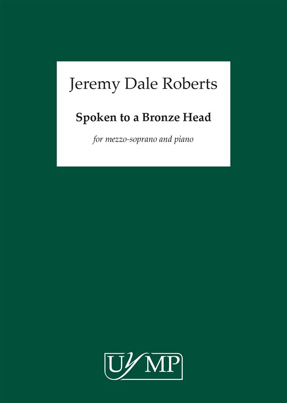 Jeremy Dale Roberts: Spoken To A Bronze Head
