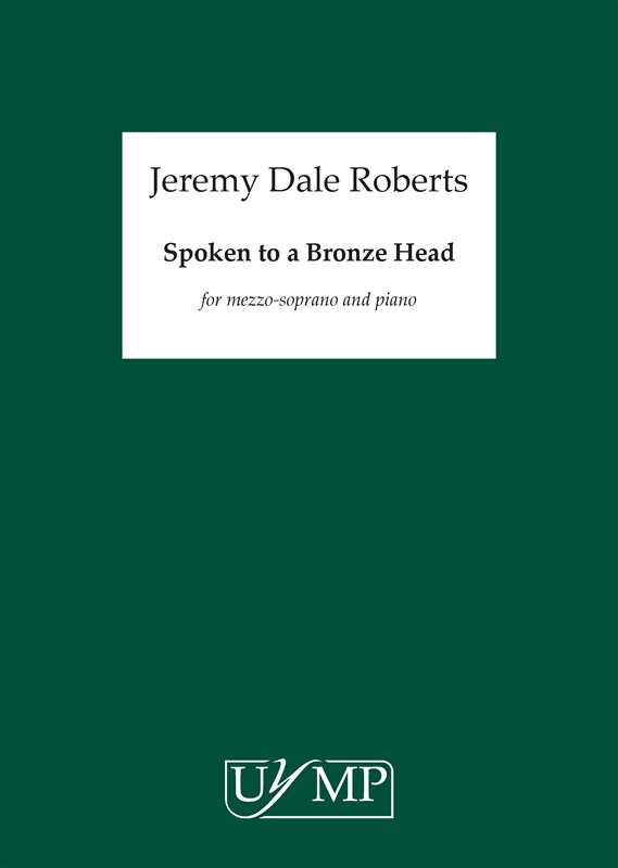 Jeremy Dale Roberts: Spoken To A Bronze Head