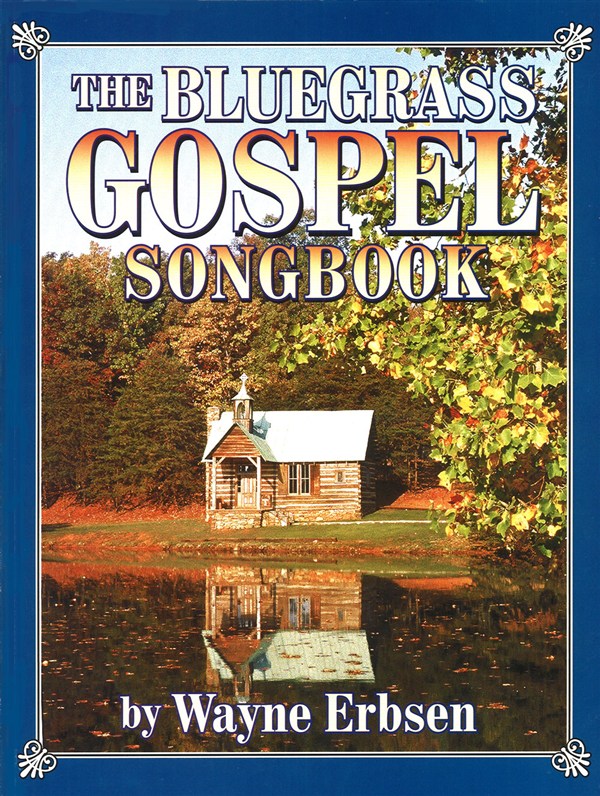 Bluegrass Gospel Songbook