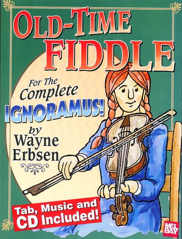 Old-Time Fiddle For the Complete Ignoramus