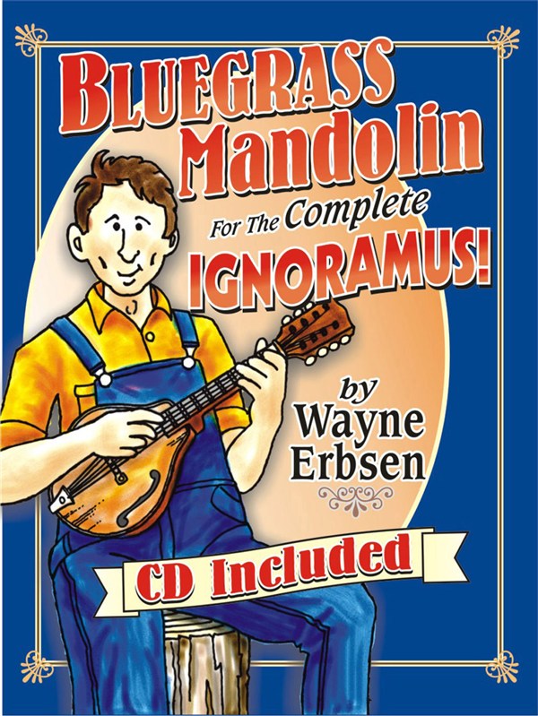 Bluegrass Mandolin for the Complete Ignoramus