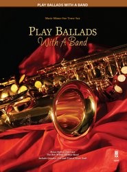 Play Ballads With A Band - Tenor Saxophone