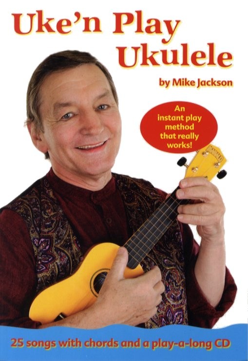 Mike Jackson: Uke'n Play Ukulele