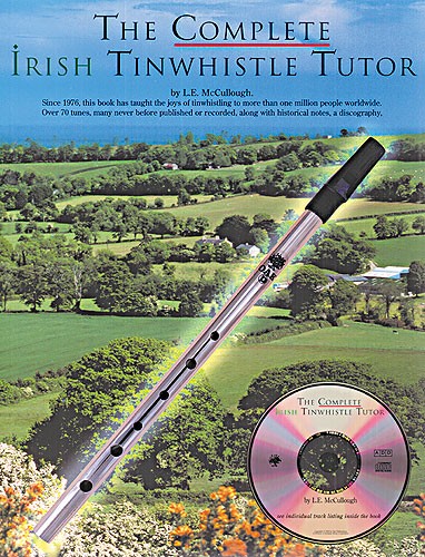 The Complete Irish Tinwhistle Tutor