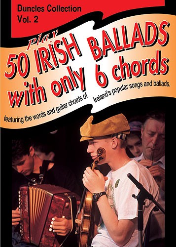 Play Fifty Irish Ballads With Only Six Chords: Volume Two