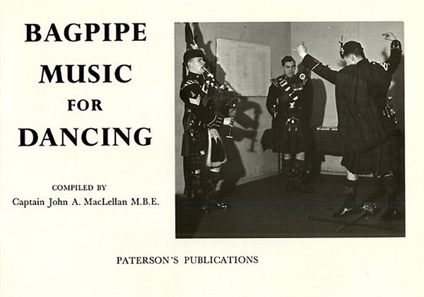 Captain John A. MacLellan: Bagpipe Music For Dancing