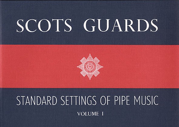 Scots Guards Standard Settings Of Pipe Music Volume 1