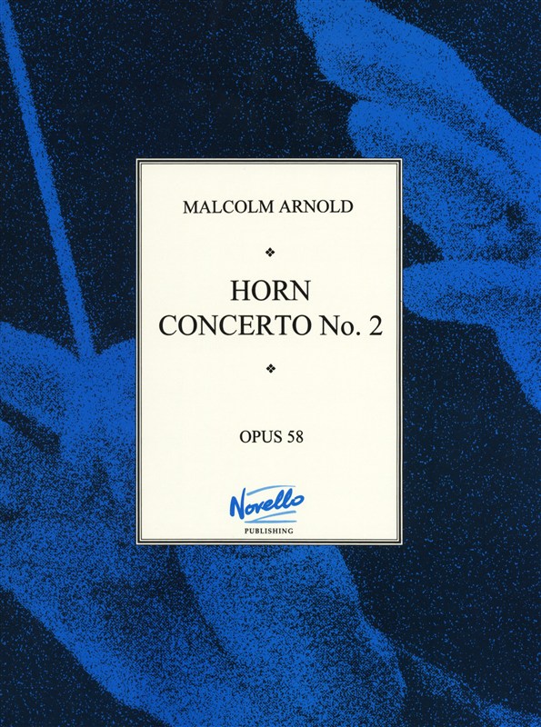 Malcolm Arnold: Horn Concerto No.2 Op.58