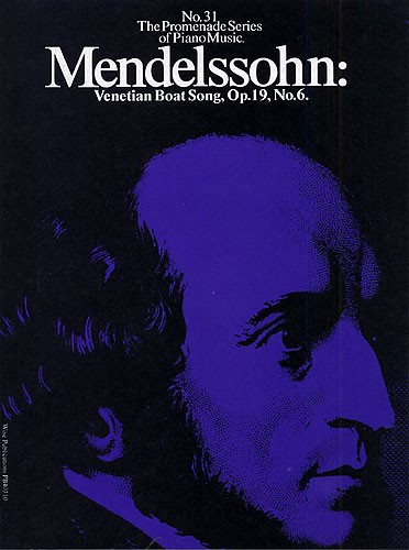 Felix Mendelssohn: Venetian Boat Song Op.19, No.6 (No.31)