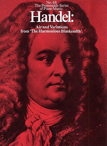 George Frideric Handel: The Harmonious Blacksmith, Air and Variations (No.68)