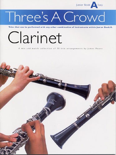Power: Three's A Crowd Clarinet Junior Book