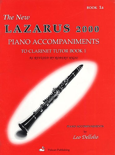 The New Lazarus 2000 Clarinet Tutor Book 1a Piano Accompaniments