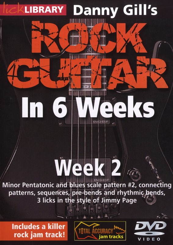 Lick Library: Danny Gill's Rock Guitar In 6 Weeks - Week 2