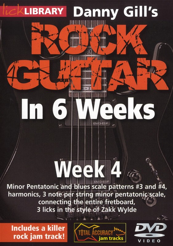 Lick Library: Danny Gill's Rock Guitar In 6 Weeks - Week 4