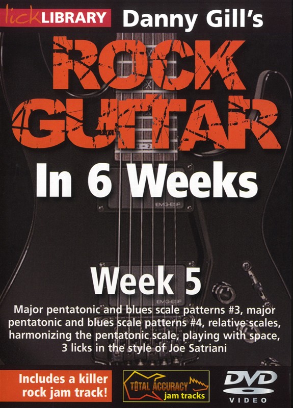 Lick Library: Danny Gill's Rock Guitar In 6 Weeks - Week 5