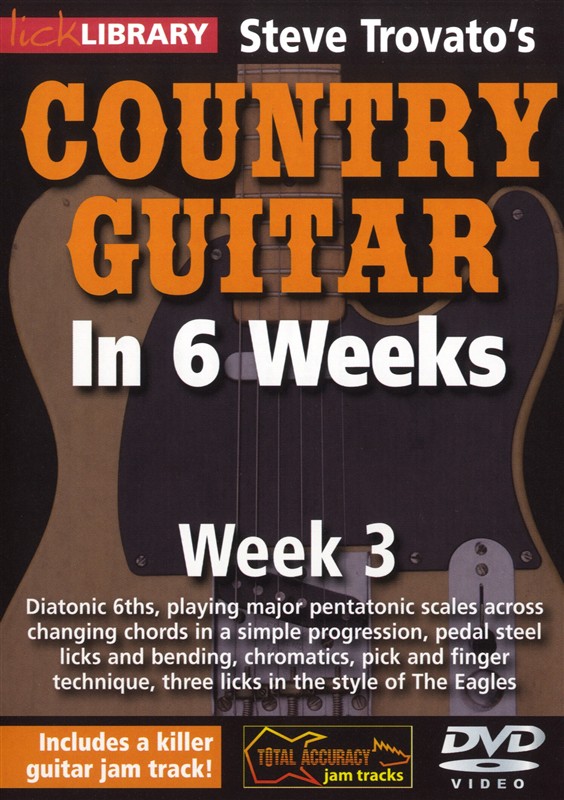 Lick Library: Steve Trovato's Country Guitar In 6 Weeks - Week 3