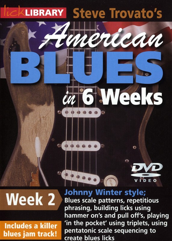 Lick Library: Steve Trovato's American Blues In 6 Weeks - Week 2 (Johnny Winter)