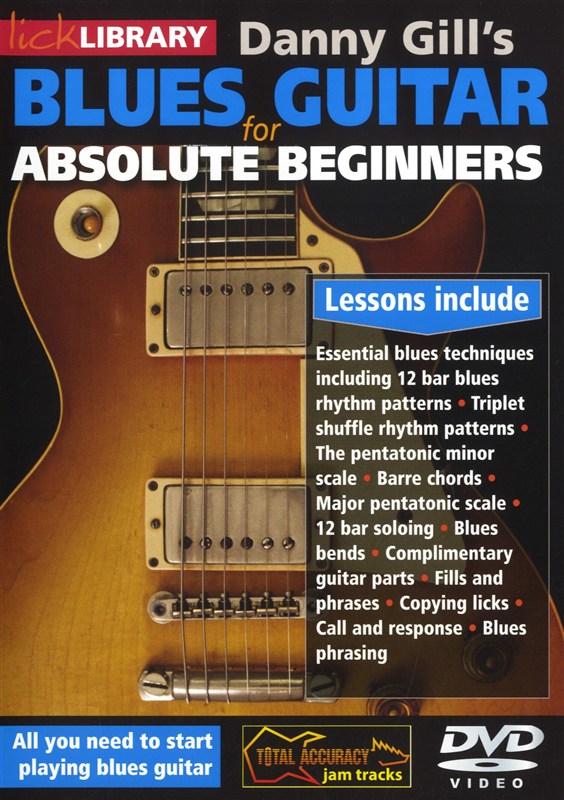 Lick Library: Danny Gill's Blues Guitar for Absolute Beginners