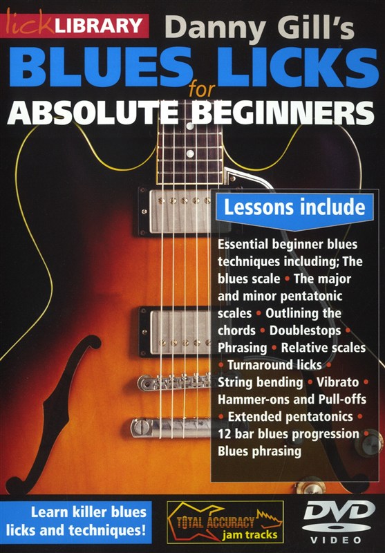Lick Library: Danny Gill's Absolute Beginners Blues Licks