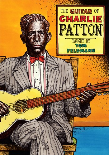Tom Feldmann: Guitar Of Charlie Patton