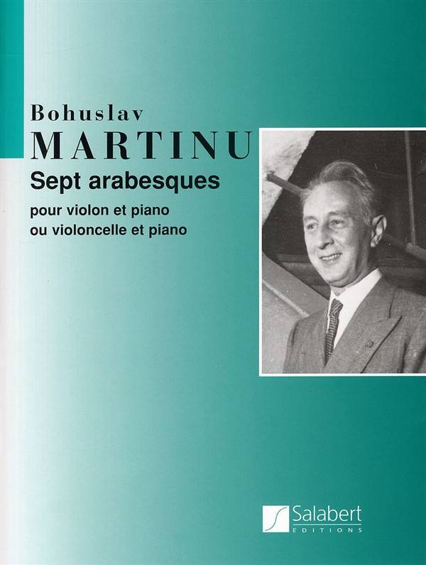 Bohuslav Martinu: Sept Arabesques Pour Violon Et Piano
