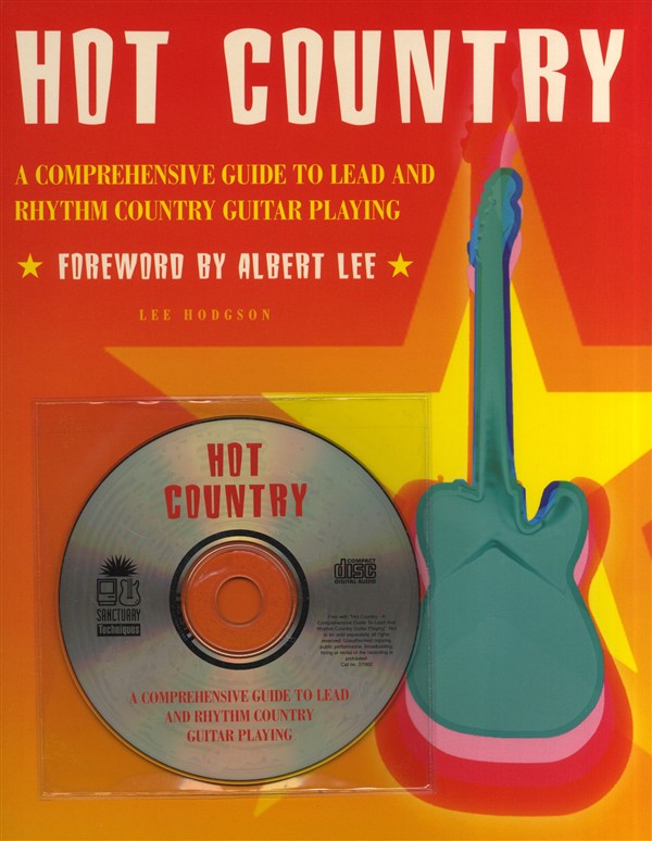 Hot Country: A Comprehensive Guide To Lead And Rhythm Country Guitar Playing