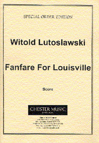 Witold Lutoslawski: Fanfare For Louisville