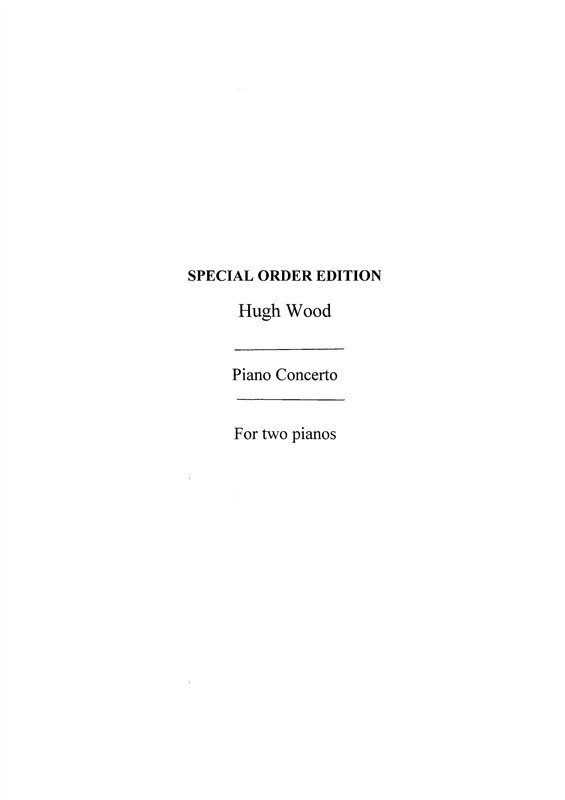 Hugh Wood: Piano Concerto Op. 32 (2 Piano)