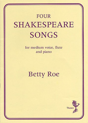 Betty Roe: Four Shakespeare Songs