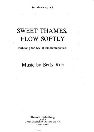 Betty Roe: Sweet Thames, Flow Softly