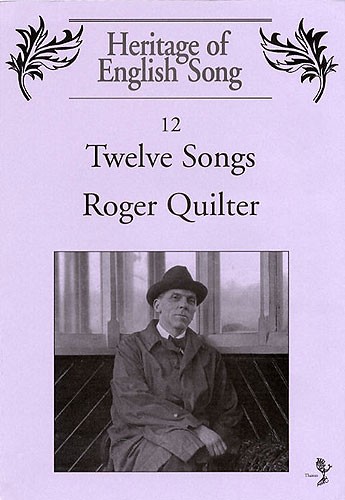 Roger Quilter: Twelve Songs