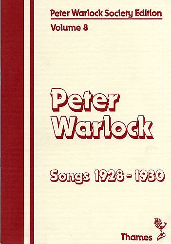 Peter warlock Society Edition Volume 8 - Songs 1928-1930