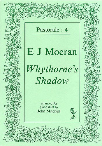 Pastorale 4 - Ernest John Moeran: Whythorne's Shadow
